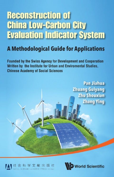 Cover image for book Reconstruction of China's Low-Carbon City Evaluation Indicator System: A Methodological Guide for Applications
