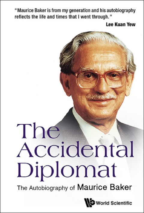 Cover image for book The Accidental Diplomat: The Autobiography of Maurice Baker