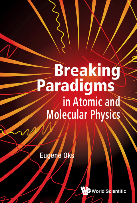 Cover image for book Breaking Paradigms in Atomic and Molecular Physics