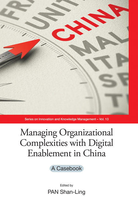 Cover image for book Managing Organizational Complexities with Digital Enablement in China: A Casebook