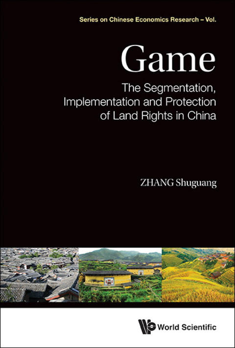 Cover image for book Game: The Segmentation, Implementation and Protection of Land Rights in China
