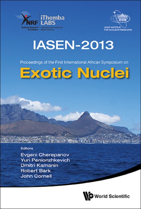 Cover image for book Exotic Nuclei: IASEN-2013 Proceedings of the First International African Symposium on Exotic Nuclei
