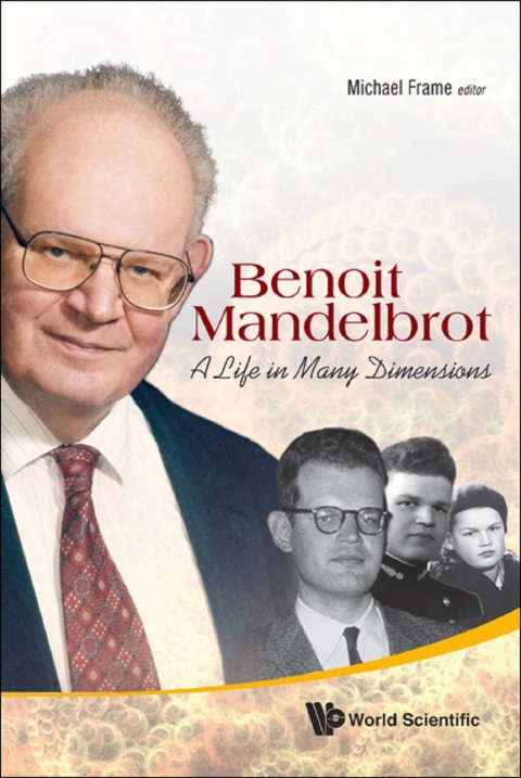 Cover image for book Benoit Mandelbrot: A Life in Many Dimensions
