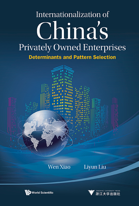 Cover image for book Internationalization of China's Privately Owned Enterprises: Determinants and Pattern Selection