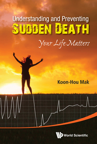 Cover image: Understanding And Preventing Sudden Death: Your Life Matters 9789814641142