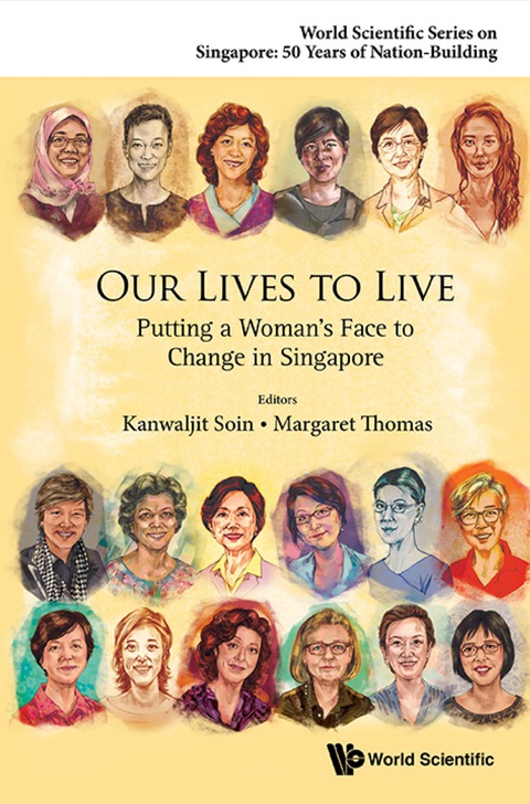Cover image for book Our Lives To Live: Putting A Woman's Face To Change In Singapore