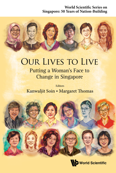 Cover image for book Our Lives to Live: Putting a Woman's Face to Change in Singapore