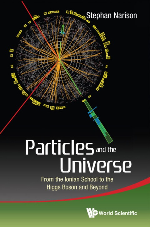 Cover image for book Particles And The Universe: From The Ionian School To The Higgs Boson And Beyond