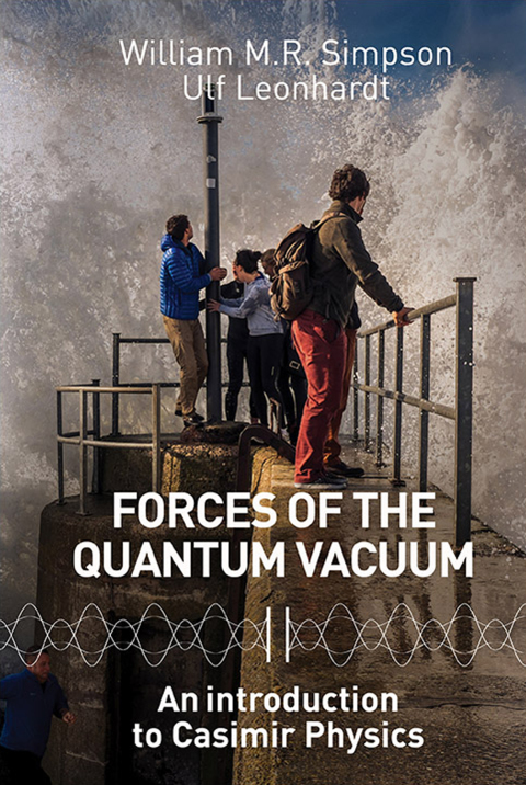 Cover image for book Forces of the Quantum Vacuum: An Introduction to Casimir Physics