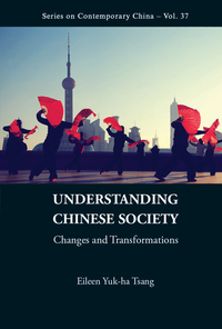 Cover image: Understanding Chinese Society: Changes And Transformations 9789814644853