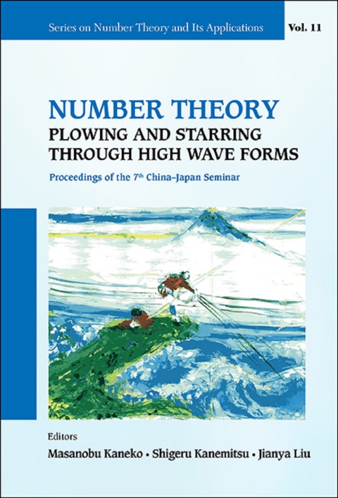 Cover image for book Number Theory: Plowing and Starring Through High Wave Forms: Proceedings of the 7th China–Japan Seminar