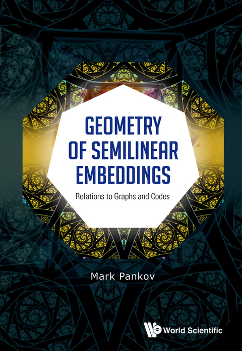 Cover image for book Geometry of Semilinear Embeddings: Relations to Graphs and Codes
