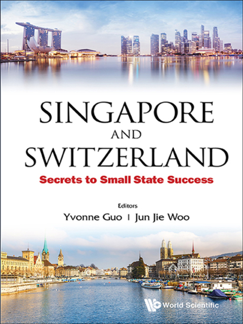 Cover image for book Singapore and Switzerland: Secrets to Small State Success