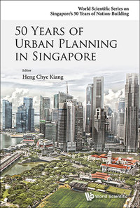 Cover image: 50 Years Of Urban Planning In Singapore 9789814656450