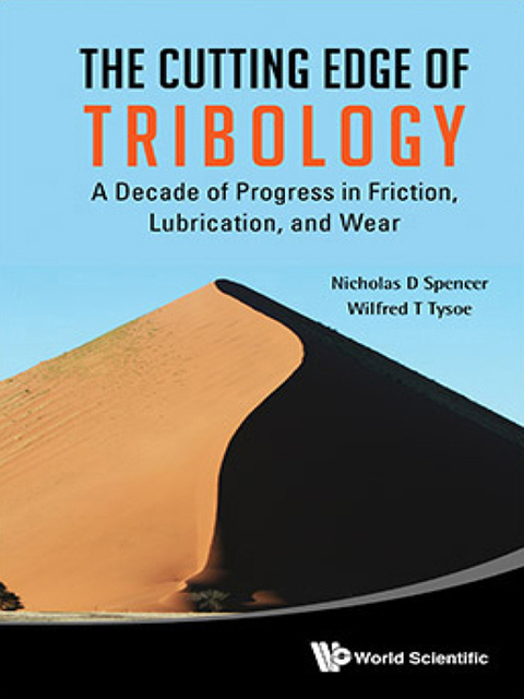 Cover image for book The Cutting Edge of Tribology: A Decade of Progress in Friction, Lubrication and Wear