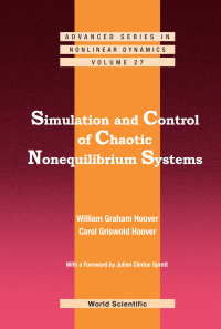 Cover image: SIMULATION AND CONTROL OF CHAOTIC NONEQUILIBRIUM SYSTEMS: WITH A FOREWORD BY JULIEN CLINTON SPROTT 9789814656825