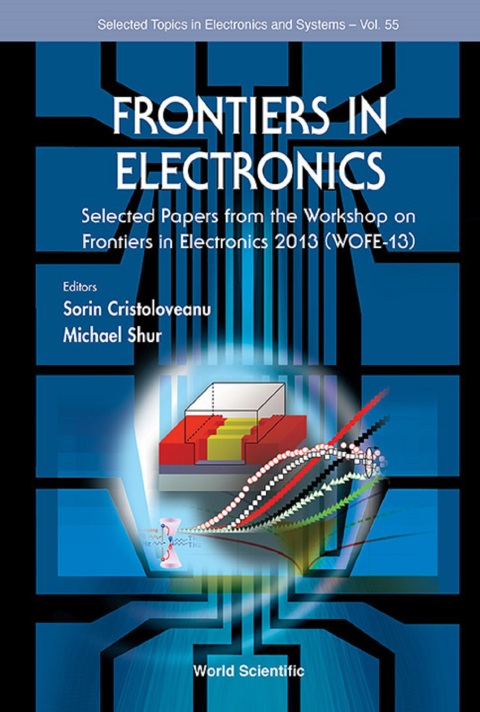 Cover image for book Frontiers in Electronics: Selected Papers from the Workshop on Frontiers in Electronics 2013 (WOFE-13)