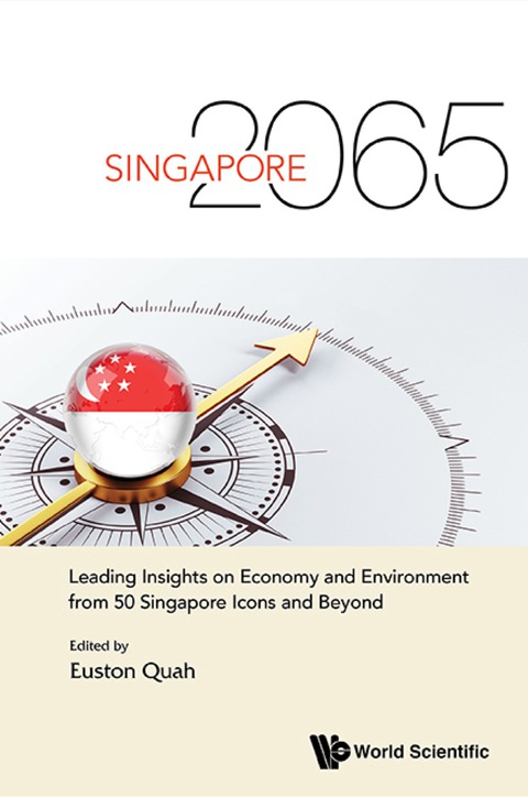 Cover image for book Singapore 2065: Leading Insights On Economy And Environment From 50 Singapore Icons And Beyond