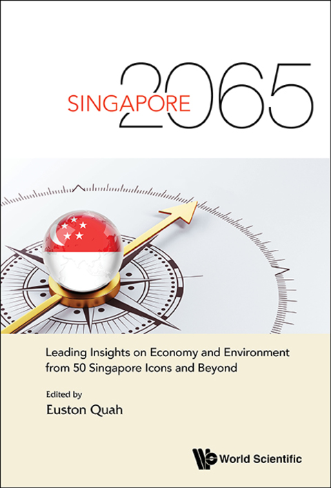 Cover image for book Singapore 2065: Leading Insights on Economy and Environment from 50 Singapore Icons and Beyond