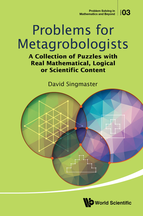 Cover image for book Problems for Metagrobologists: A Collection of Puzzles with Real Mathematical, Logical or Scientific Content