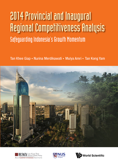 Cover image for book 2014 Provincial and Inaugural Regional Competitiveness Analysis: Safeguarding Indonesia's Growth Momentum
