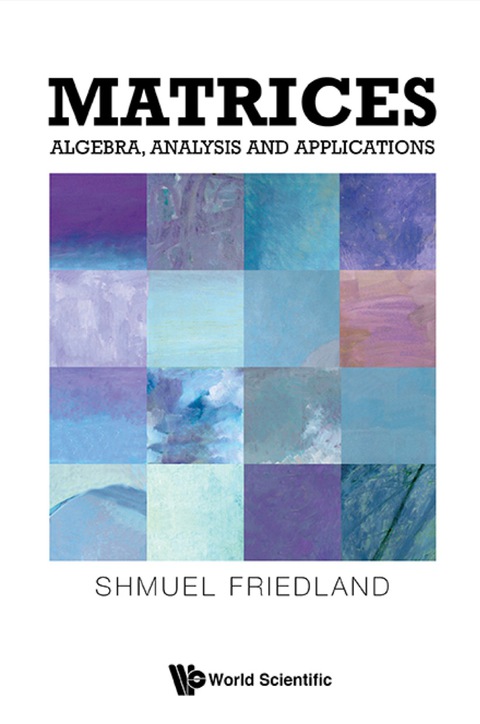 Cover image for book Matrices: Algebra, Analysis And Applications
