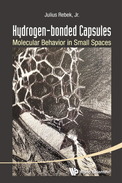 Cover image for book Hydrogen-bonded Capsules: Molecular Behavior in Small Spaces