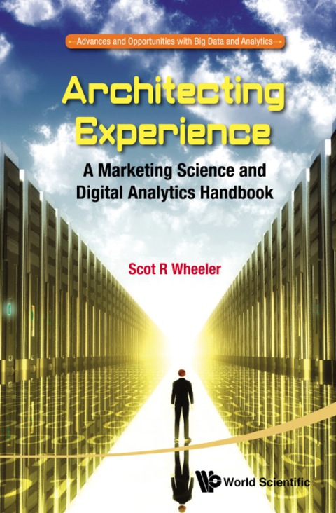 Cover image for book Architecting Experience: A Marketing Science And Digital Analytics Handbook