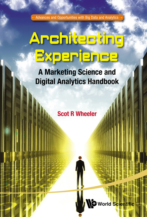 Cover image for book Architecting Experience: A Marketing Science and Digital Analytics Handbook