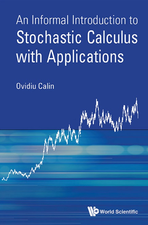 Cover image for book Informal Introduction To Stochastic Calculus With Applications, An