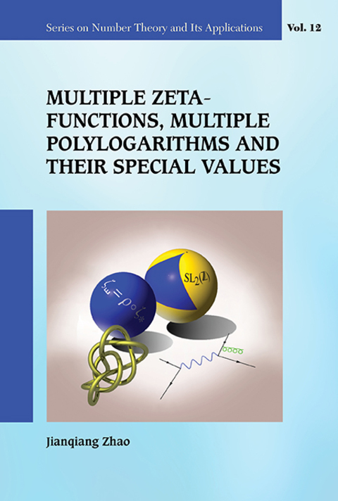 Cover image for book Multiple Zeta Functions, Multiple Polylogarithms and Their Special Values