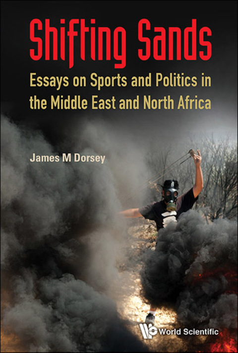 Cover image for book Shifting Sands: Essays on Sports and Politics in the Middle East and North Africa
