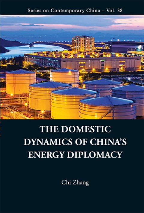 Cover image for book The Domestic Dynamics of China's Energy Diplomacy