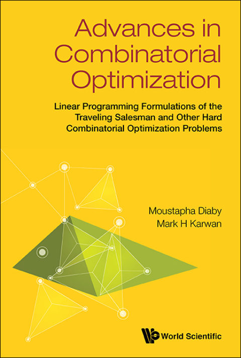 Cover image for book Advances in Combinatorial Optimization: Linear Programming Formulations of the Traveling Salesman and Other Hard Combinatorial Optimization Problems