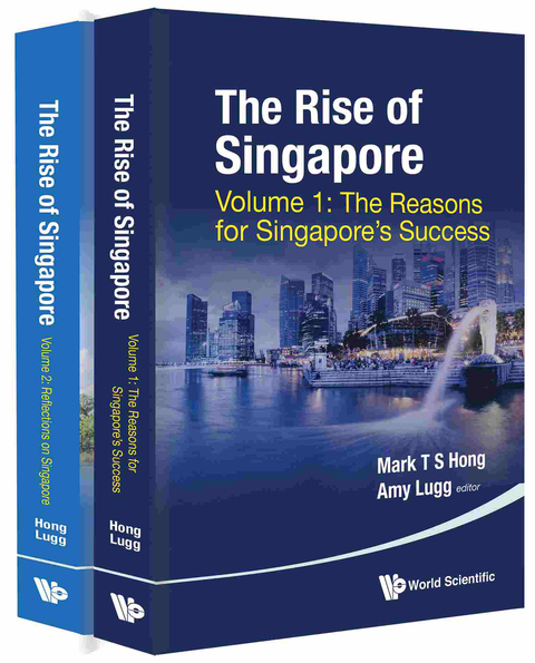 Cover image for book The Rise of Singapore: (In 2 Volumes) Volume 1: The Reasons for Singapore's Success Volume 2: Reflections on Singapore