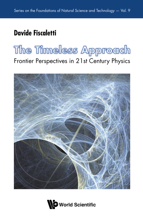 Cover image for book The Timeless Approach: Frontier Perspectives in 21st Century Physics