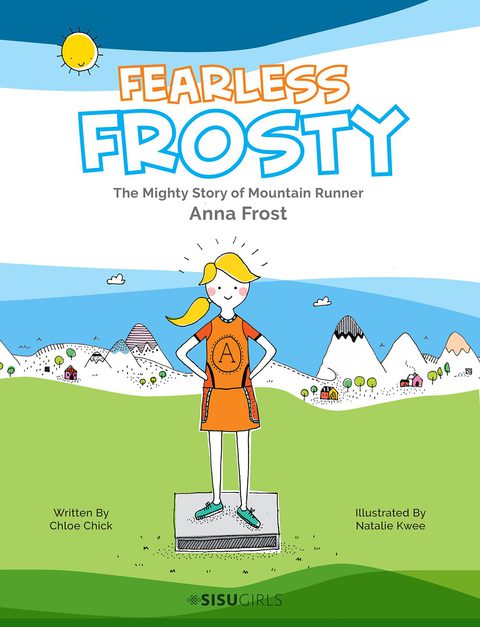 Cover image for book FEARLESS FROSTY: MIGHTY STORY OF MOUNTAIN RUNNER ANNA FROST