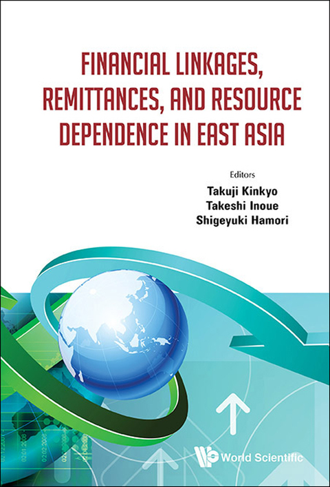 Cover image for book Financial Linkages, Remittances, and Resource Dependence in East Asia