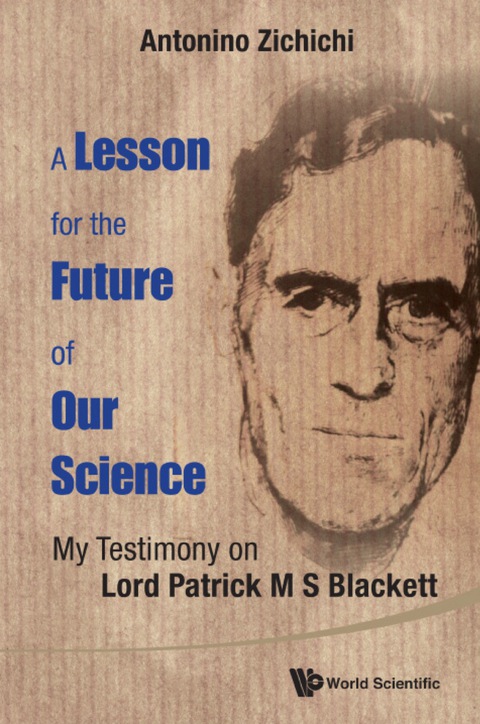 Cover image for book Lesson For The Future Of Our Science, A: My Testimony On Lord Patrick M S Blackett