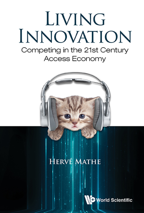 Cover image for book Living Innovation: Competing in the 21st Century Access Economy