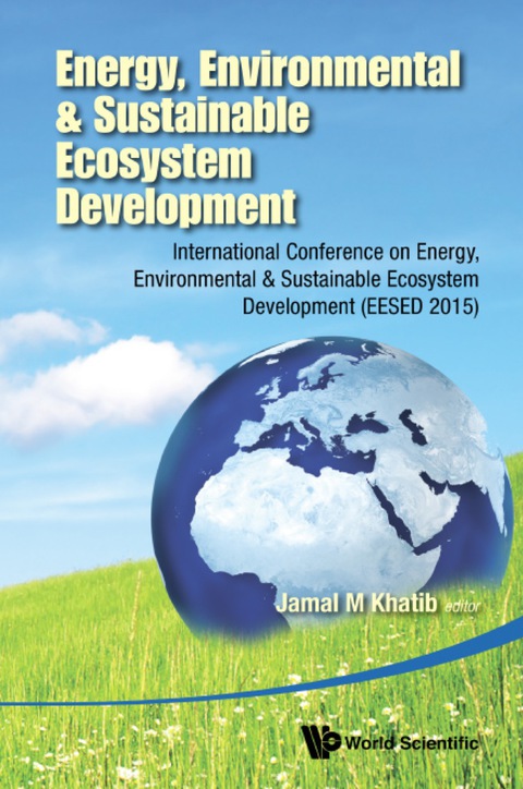 Cover image for book Energy, Environmental & Sustainable Ecosystem Development - International Conference On Energy, Environmental & Sustainable Ecosystem Development (Eesed 2015)