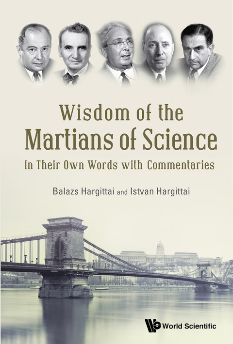 Cover image for book Wisdom of the Martians of Science: In Their Own Words with Commentaries