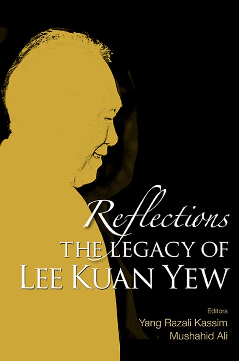 Cover image for book Reflections: The Legacy Of Lee Kuan Yew