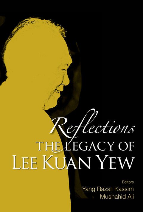 Cover image for book Reflections: The Legacy of Lee Kuan Yew
