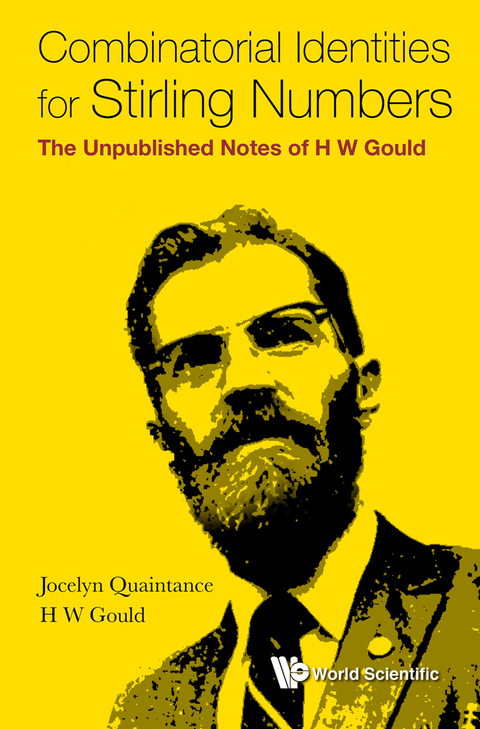 Cover image for book Combinatorial Identities for Stirling Numbers: The Unpublished Notes of H W Gould