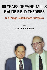 Titelbild: 60 Years Of Yang-mills Gauge Field Theories: C N Yang's Contributions To Physics 9789814725545