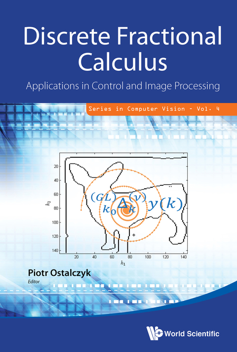 Cover image for book Discrete Fractional Calculus: Applications in Control and Image Processing