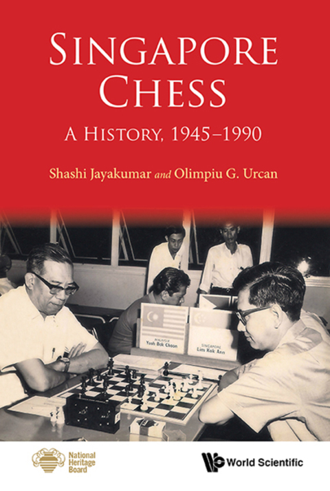Cover image for book Singapore Chess: A History, 1945–1990