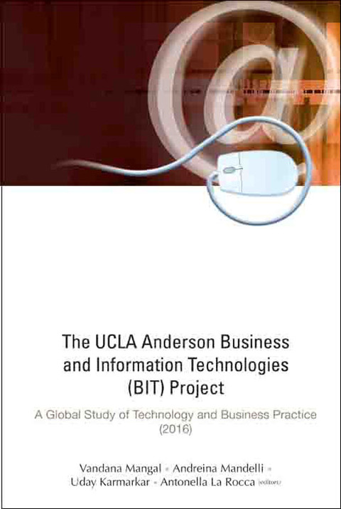 Cover image for book The UCLA Anderson Business and Information Technologies (BIT) Project: A Global Study of Technology and Business Practice (2016)