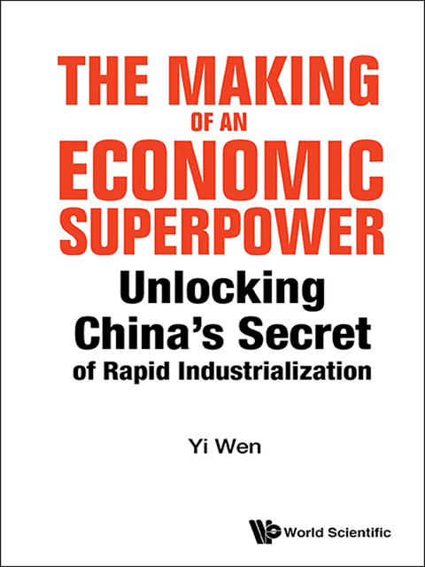 Cover image for book The Making of an Economic Superpower: Unlocking China's Secret of Rapid Industrialization